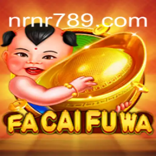 Explorando o Universo do Jogo FaCaiFuWa e Sua Conexão com NRNR.COM